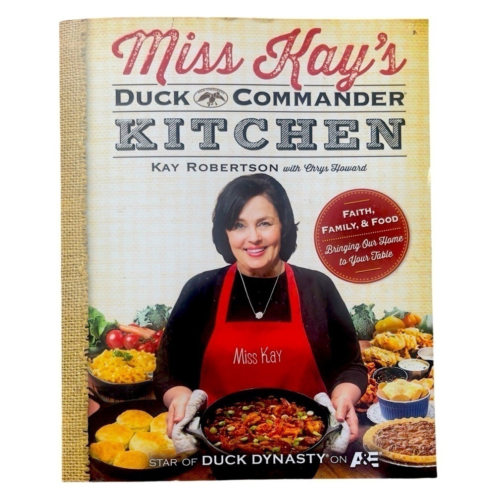 Miss Kay's Duck Commander Kitchen Cook Book Paperback